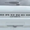 Rear Liftgate Letter Overlays Fits 2021-2024 Ford Bronco Sport -Cali Raisedled Sale Store BRO002 DCF G OPACITY
